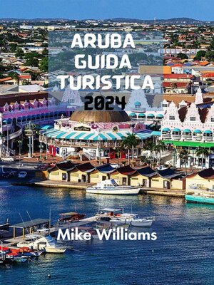 cover image of ARUBA  GUIDA TURISTICA 2024